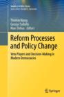 Image for Reform processes and policy change  : veto players and decision-making in modern democracies