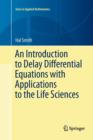 Image for An Introduction to Delay Differential Equations with Applications to the Life Sciences