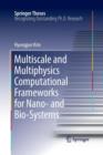 Image for Multiscale and Multiphysics Computational Frameworks for Nano- and Bio-Systems