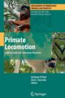 Image for Primate Locomotion : Linking Field and Laboratory Research