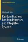 Image for Random matrices, random processes and integrable systems