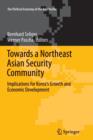 Image for Towards a Northeast Asian Security Community : Implications for Korea&#39;s Growth and Economic Development