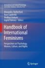 Image for Handbook of international feminisms  : perspectives on psychology, women, culture, and rights