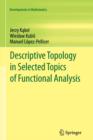Image for Descriptive Topology in Selected Topics of Functional Analysis