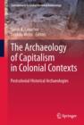 Image for The Archaeology of Capitalism in Colonial Contexts