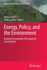 Image for Energy, policy, and the environment  : modeling sustainable development for the North