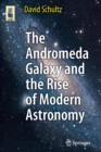 Image for The Andromeda Galaxy and the Rise of Modern Astronomy