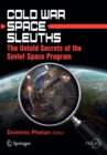 Image for Cold War Space Sleuths : The Untold Secrets of the Soviet Space Program