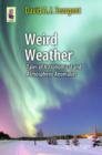 Image for Weird weather: tales of astronomical and atmospheric anomalies