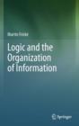 Image for Logic and the organization of information
