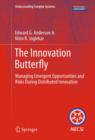 Image for Innovation Butterfly: Managing Emergent Opportunities and Risks During Distributed Innovation