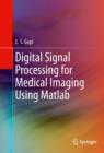 Image for Digital signal processing for medical imaging using Matlab