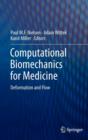 Image for Computational Biomechanics for Medicine : Deformation and Flow