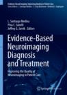 Image for Evidence-based neuroimaging  : diagnosis and treatment