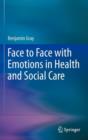 Image for Face to Face with Emotions in Health and Social Care