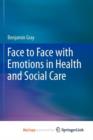 Image for Face to Face with Emotions in Health and Social Care