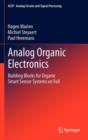 Image for Analog Organic Electronics : Building Blocks for Organic Smart Sensor Systems on Foil