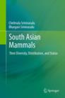 Image for South Asian mammals: their diversity, distribution, and status