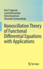 Image for Nonoscillation Theory of Functional Differential Equations with Applications