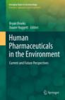 Image for Human pharmaceuticals in the environment: current and future perspectives