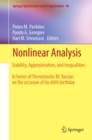 Image for Nonlinear analysis: stability, approximation, and inequalities ; in honor of Themiatocles M. Rassias on the occasion of his 60th birthday