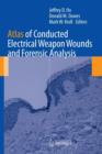 Image for Atlas of Conducted Electrical Weapon Wounds and Forensic Analysis