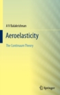 Image for Aeroelasticity  : the continuum theory