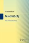Image for Aeroelasticity: the continuum theory