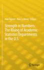 Image for Strength in numbers  : the rising of academic statistics departments in the U.S.