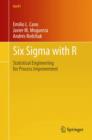 Image for Six sigma with R  : statistical engineering for process improvement