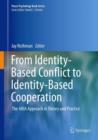 Image for From identity-based conflict to identity-based cooperation  : ARIA approach in theory and practice