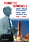 Image for Doing the impossible: George E. Mueller and the management of NASA&#39;s Human Spaceflight Program