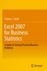 Image for Excel 2007 for business statistics: a guide to solving practical business problems