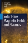 Image for Solar flare magnetic fields and plasmas