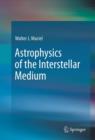 Image for Astrophysics of the interstellar medium