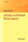 Image for Calculus on normed vector spaces