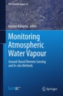 Image for Monitoring atmospheric water vapour: ground-based remote sensing and in-situ methods