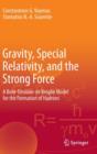 Image for Gravity, special relativity, and the strong force  : a Bohr-Einstein-de Broglie model for the formation of hadrons