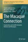 Image for The macaque connection  : cooperation and conflict between humans and macaques