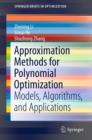 Image for Approximation methods for polynomial optimization: models, algorithms, and applications