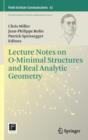 Image for Lecture Notes on O-Minimal Structures and Real Analytic Geometry