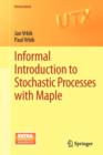 Image for Informal Introduction to Stochastic Processes with Maple