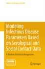 Image for Modeling infectious disease parameters based on serological and social contact data: a modern statistical perspective : 63