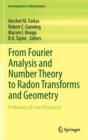 Image for From Fourier Analysis and Number Theory to Radon Transforms and Geometry