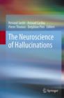 Image for The Neuroscience of Hallucinations