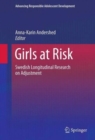 Image for Girls at risk  : Swedish longitudinal research on adjustment