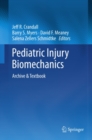 Image for Pediatric injury biomechanics: archive &amp; textbook