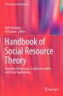 Image for Handbook of social resource theory  : theoretical extensions, empirical insights, and social applications