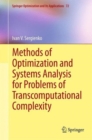 Image for Methods of Optimization and Systems Analysis for Problems of Transcomputational Complexity