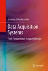 Image for Data acquisition systems: from fundamentals to applied design